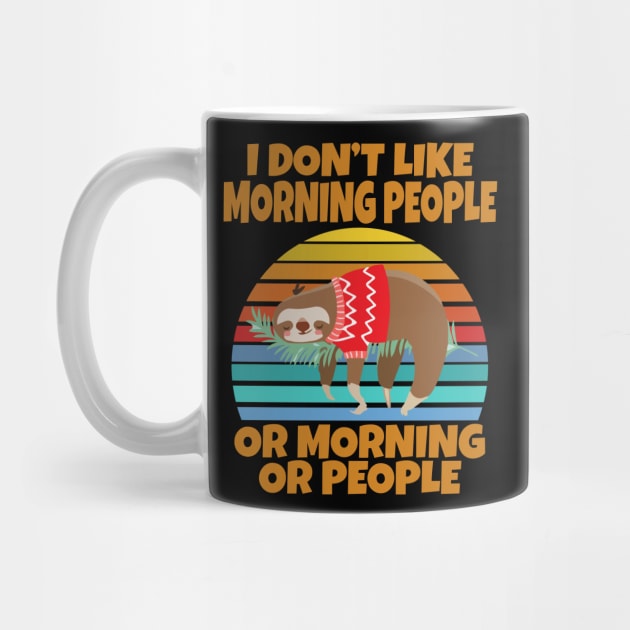 Sloth I don’t like morning people or mornings or people by Work Memes